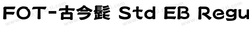 FOT-古今髭 Std EB Regul字体转换